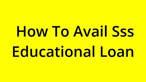 How To Avail SSS Educational Loan .